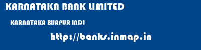 KARNATAKA BANK LIMITED  KARNATAKA BIJAPUR INDI   banks information 